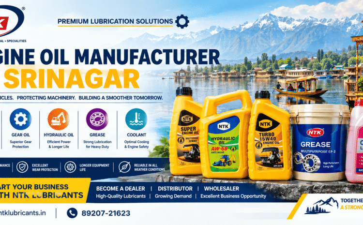Engine Oil Manufacturer for Srinagar – NTK Lubricants